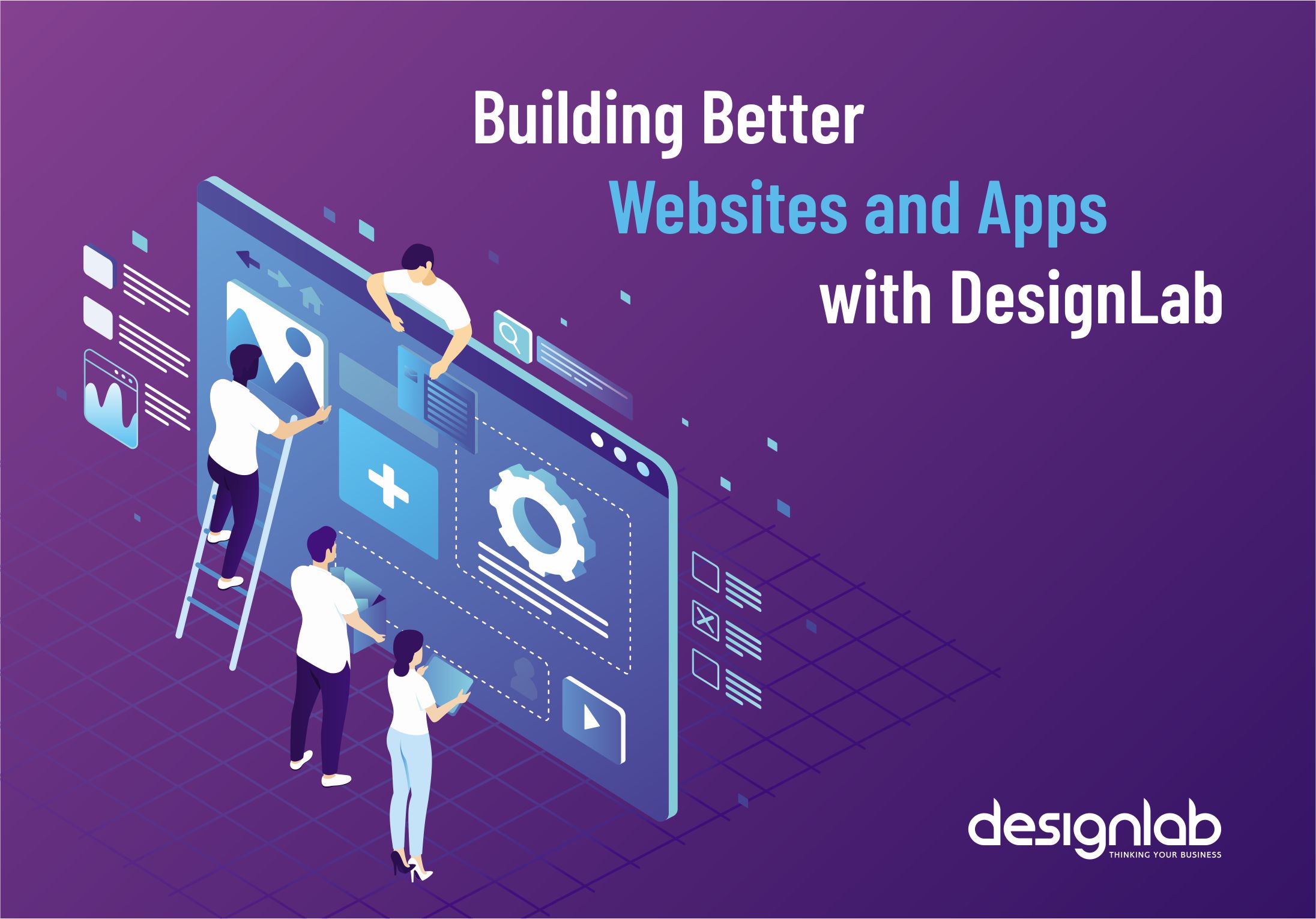 Building Better sites and Apps with DesignLab DesignLab