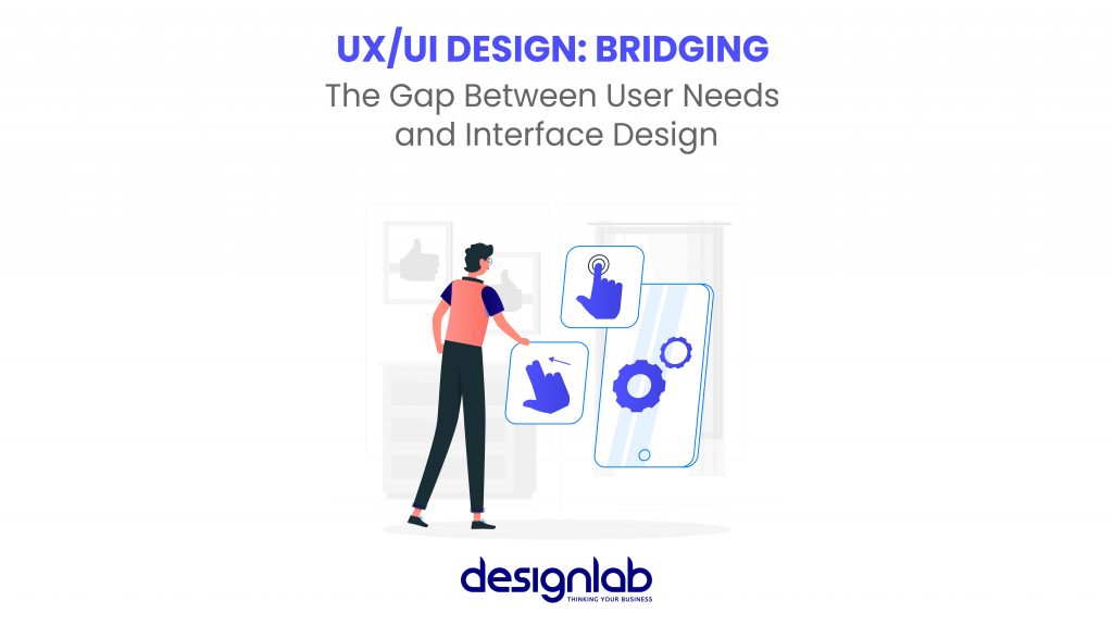 UX/UI Design: Bridging the Gap Between User Needs and Interface Design ...